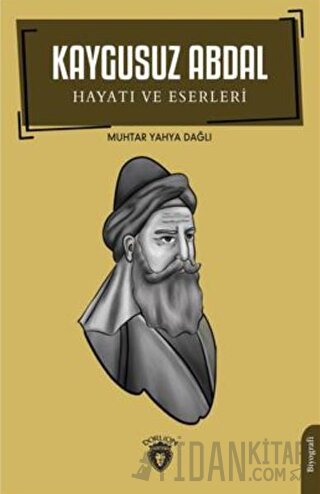 Kaygusuz Abdal - Hayatı ve Eserleri Muhtar Yahya Dağlı