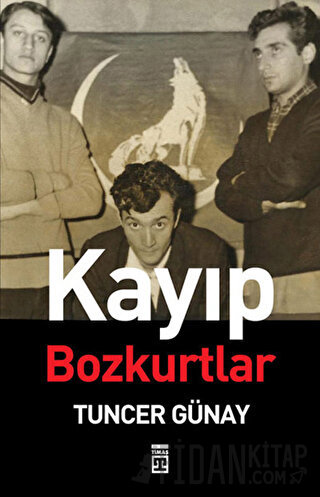 Kayıp Bozkurtlar Tuncer Günay