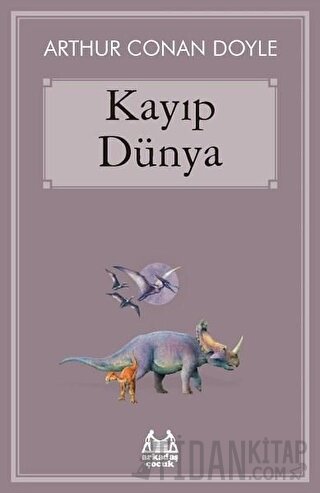 Kayıp Dünya Sir Arthur Conan Doyle