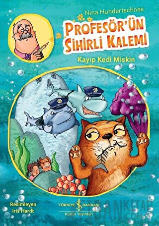 Kayıp Kedi Miskin - Profesör’ün Sihirli Kalemi Nina Hundertschnee