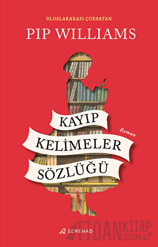 Kayıp Kelimeler Sözlüğü Pip Williams