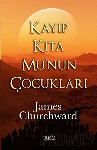 Kayıp Kıta Mu'nun Çocukları James Churchward