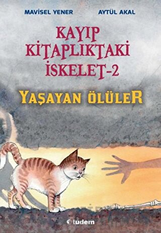 Kayıp Kitaplıktaki İskelet 2: Yaşayan Ölüler Aytül Akal