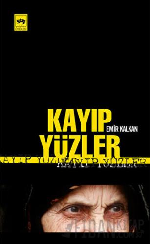 Kayıp Yüzler Emir Kalkan