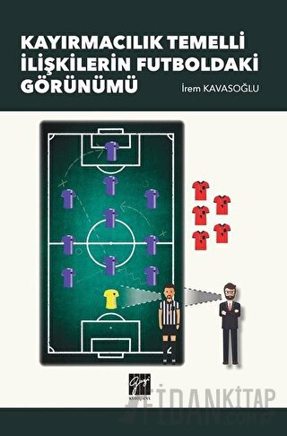 Kayırmacılık Temelli İlişkilerin Futboldaki Görünümü İrem Kavaşoğlu