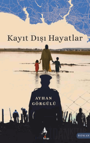 Kayıt Dışı Hayatlar Ayhan Görgülü