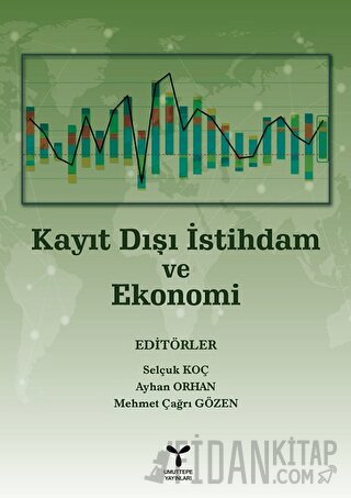 Kayıt Dışı İstihdam Ve Ekonomi Ayhan Orhan