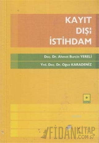 Kayıt Dışı İstihdam Ahmet Burçin Yereli