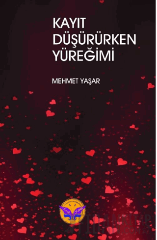 Kayıt Düşürürken Yüreğim Mehmet Yaşar