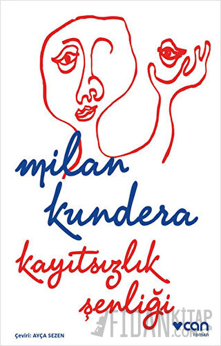 Kayıtsızlık Şenliği Milan Kundera