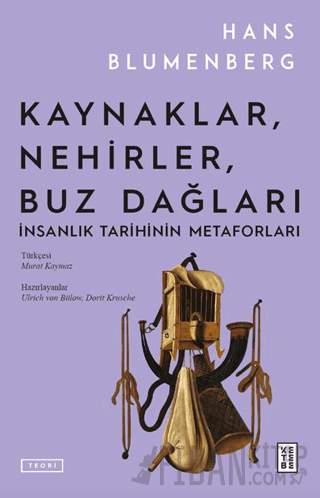 Kaynaklar, Nehirler, Buz Dağları Hans Blumenberg