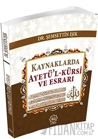 Kaynaklarda Ayetü’l-Kürsi ve Esrarı Şemsettin Işık