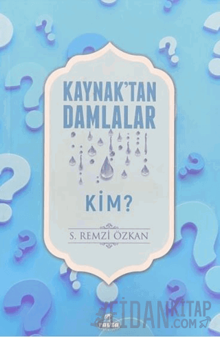 Kaynak'tan Damlalar Kim? S. Remzi Özkan