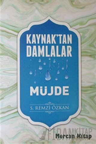 Kaynak'tan Damlalar Müjde (Ciltli) S. Remzi Özkan