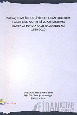 Kaynaştırma İle İlgili Yüksek Lisans-Doktora Tezler Bibliyografisi ve 