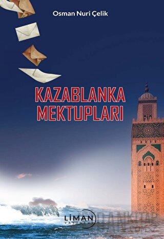 Kazablanka Mektupları Osman Nuri Çelik