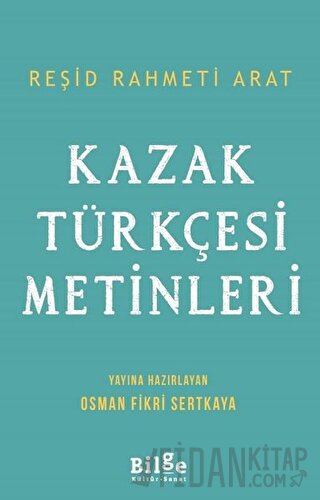 Kazak Türkçesi Metinleri Reşid Rahmeti Arat