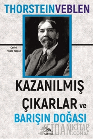 Kazanılmış Çıkarlar ve Barışın Doğası Thorstein Veblen