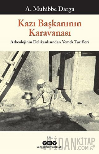 Kazı Başkanının Karavanası A. Muhibbe Darga