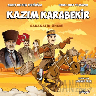 Kazım Karabekir - Sadakatin Önemi Ahmet Haldun Terzioğlu