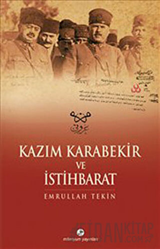 Kazım Karabekir ve İstihbarat Emrullah Tekin