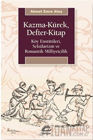 Kazma-Kürek, Defter-Kitap Ahmet Emre Ateş