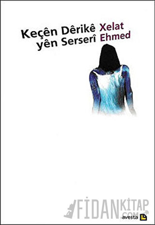 Keçen Derike Yen Serseri Xelat Ehmed