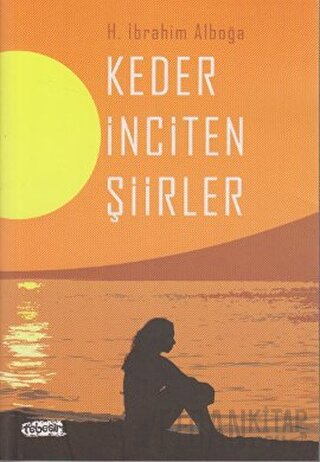 Keder İnciten Şiirler H. İbrahim Alboğa