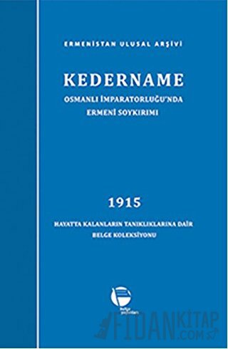 Kedername - Osmanlı İmparatorluğu’nda Ermeni Soykırımı (Ciltli) Kolekt