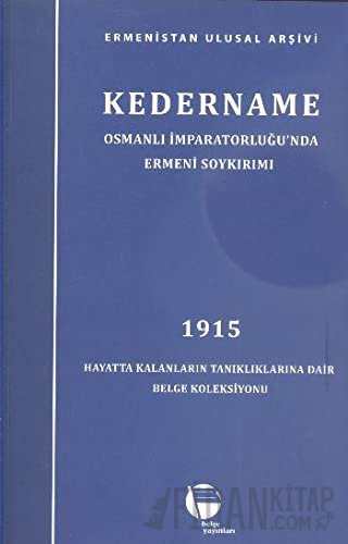 Kedername - Osmanlı İmparatorluğu’nda Ermeni Soykırımı Kolektif