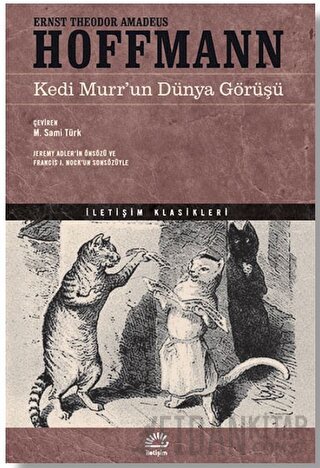 Kedi Murr'un Dünya Görüşü Ernst Theodor Amadeus Hoffmann