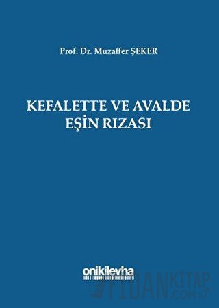 Kefalette ve Avalde Eşin Rızası (Ciltli) Muzaffer Şeker