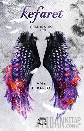 Kefaret - Öngürü Serisi 5. Kitap Amy A. Bartol