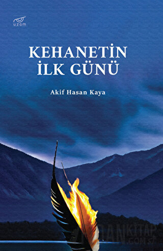 Kehanetin İlk Günü Akif Hasan Kaya