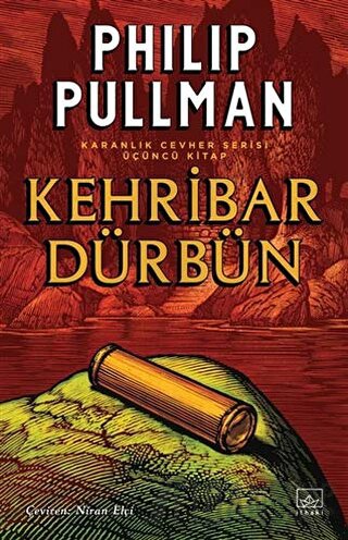 Kehribar Dürbün - Karanlık Cevher Serisi 3. Kitap Philip Pullman