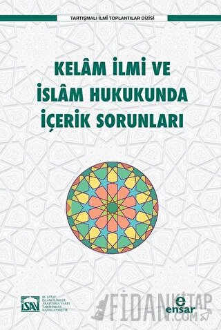 Kelam İlmi ve İslam Hukukunda İçerik Sorunları Kolektif