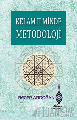 Kelam İlminde Metodoloji Recep Ardoğan