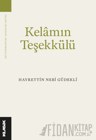 Kelam’ın Teşekkülü Hayrettin Nebi Güdekli