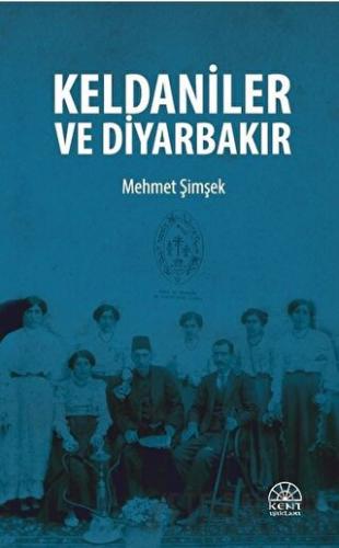 Keldaniler ve Diyarbakır Mehmet Şimşek