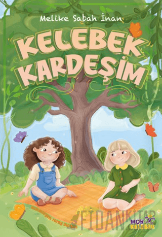 Kelebek Kardeşim Melike Sabah İnan