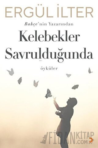 Kelebekler Savrulduğunda Ergül İlter