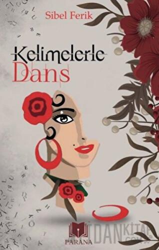 Kelimelerle Dans Sibel Ferik