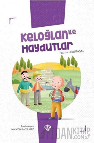 Keloğlan İle Haydutlar Fatma Hilal Başal