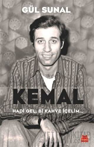 Kemal Hadi Gel, Bi Kahve İçelim... Gül Sunal