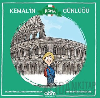 Kemal’in Roma Günlüğü Özge A. Lokmanhekim