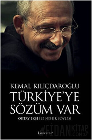 Kemal Kılıçdaroğlu - Türkiye’ye Sözüm Var Oktay Ekşi