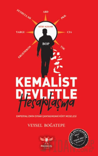 Kemalist Devletle Hesaplaşma – Emperyalizmin Evrak Çantasındaki Kürt M