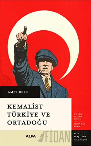 Kemalist Türkiye ve Ortadoğu Amit Bein