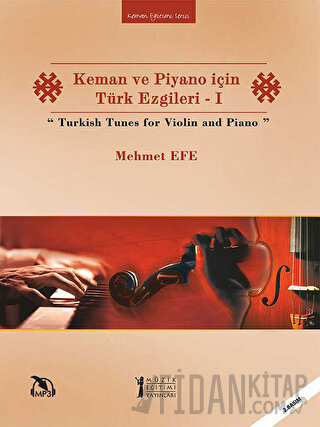 Keman ve Piyano için Türk Ezgileri - 1 / Turkish Tunes for Violin and 