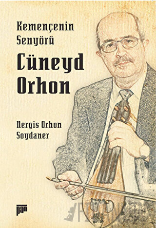 Kemençenin Senyörü Cüneyd Orhon Nergis Orhon Soydaner